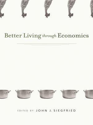 cover image of Better Living through Economics